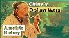 Comment Le Commerce De L'opium A Détruit Le Plus Grand Empire De Chine Empires D'argent Histoire Absolue
